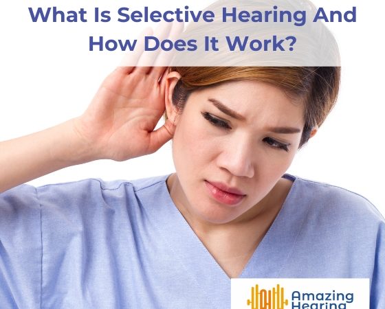 What Is Selective Hearing And How Does It Work?