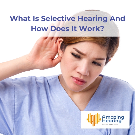 What Is Selective Hearing And How Does It Work?