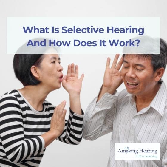 What Is Selective Hearing And How Does It Work