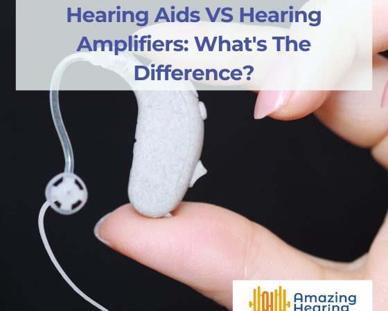 Hearing Aids Or Hearing Amplifiers? What's The Difference