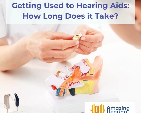 Getting Used to Hearing Aids: How Long Does it Take?