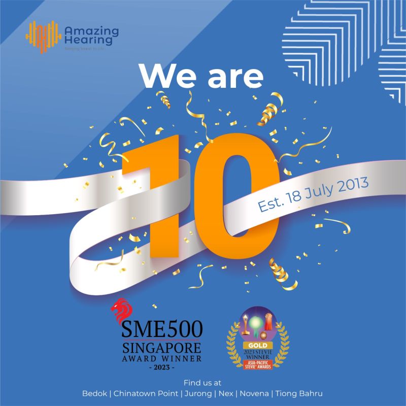 Amazing Hearing, we are 10 years old in Singapore